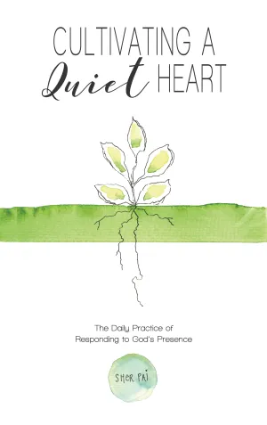 Cultivating A Quiet Heart