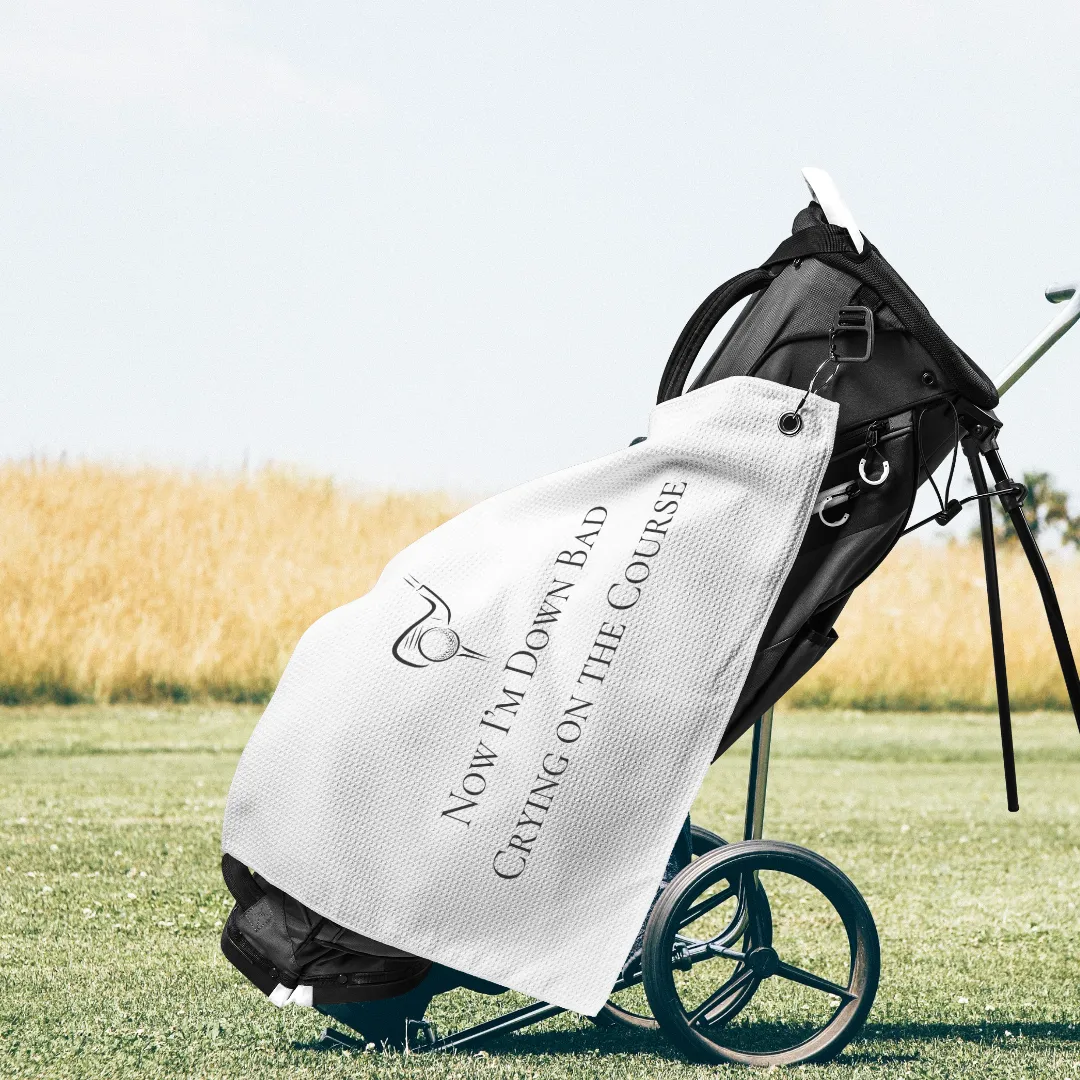 Down Bad Golf Towel