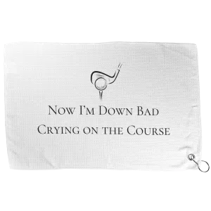 Down Bad Golf Towel