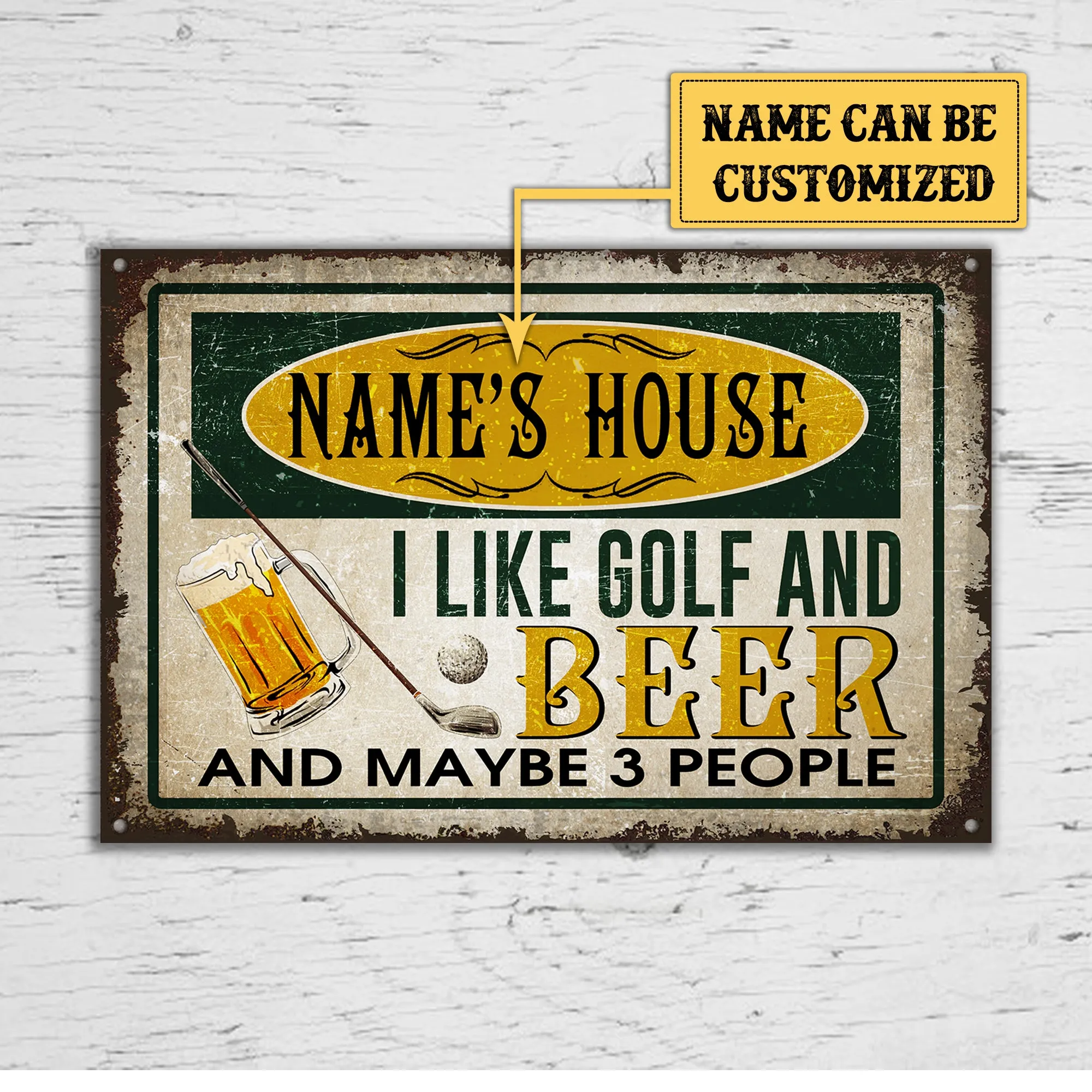 Personalized House I Like Golf And Beer And Maybe 3 People Metal Sign